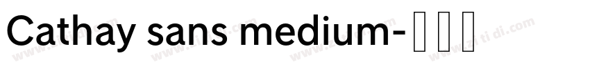 Cathay sans medium字体转换